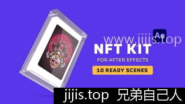 NFT KIT for After Effects：艺术变NFT10场景免费创作-兄弟自己人